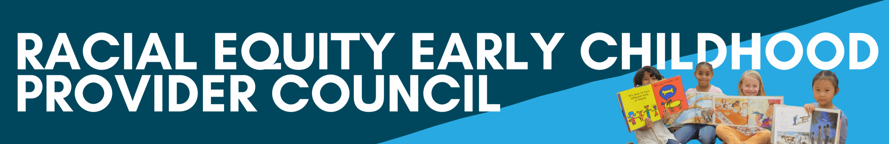 CF Web Banners - Racial Equity Early Childhood Provider Council
